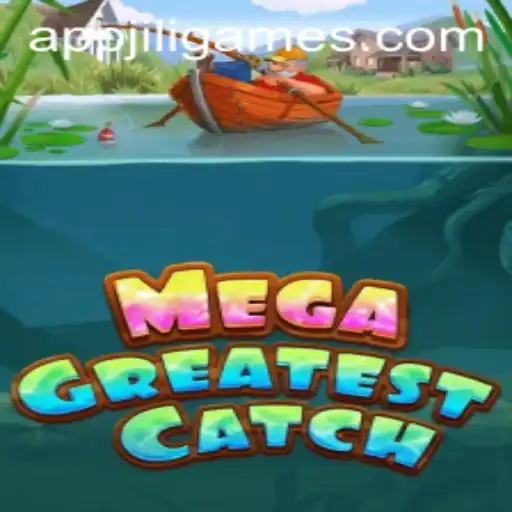 MegaGreatestCatch: Dive into the Ultimate Fishing Adventure with JiliGames